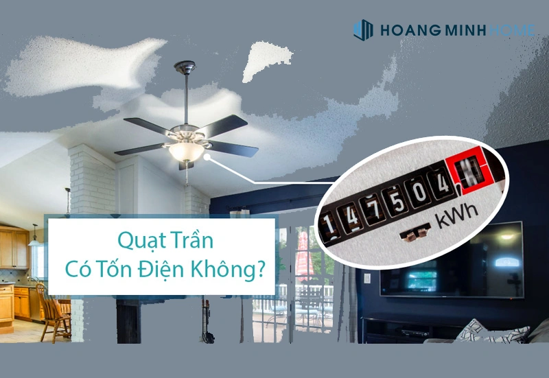 #1 Quạt Trần Có Tốn Điện Không? Cách Sử Dụng Tiết Kiệm Điện 